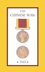 Chinese War, an Account of All the Operations of the British Forces (China 1842)