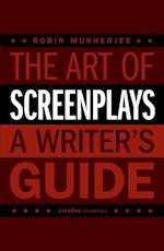 Art of Screenplays - A Writer's Guide