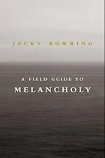 Field Guide to Melancholy