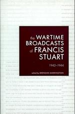 Wartime Broadcasts of Francis Stuart 1942-1944