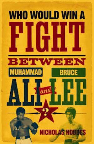 Who Would Win a Fight between Muhammad Ali and Bruce Lee?