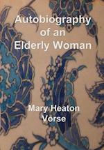 Autobiography of an Elderly Woman: In large print for easy reading 