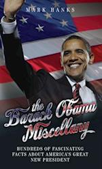 Barack Obama Miscellany - Hundreds of Fascinating Facts About America's Great New President