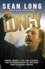 Longy - Booze, Brawls, Sex and Scandal