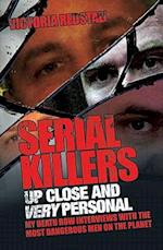 Serial Killers - Up Close and Very Personal