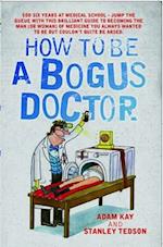 How to be a Bogus Doctor