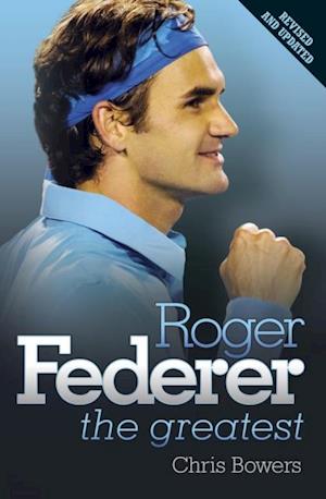 Roger Federer: The Greatest