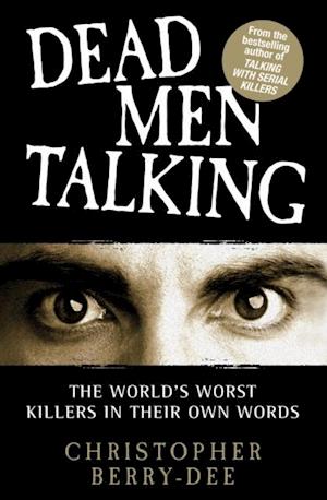 Talking with Serial Killers: Dead Men Talking