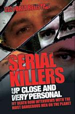 Serial Killers - Up Close and Very Personal