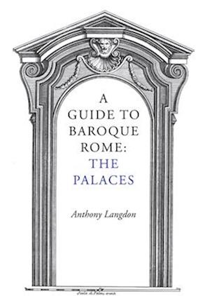 A Guide to Baroque Rome: The Palaces