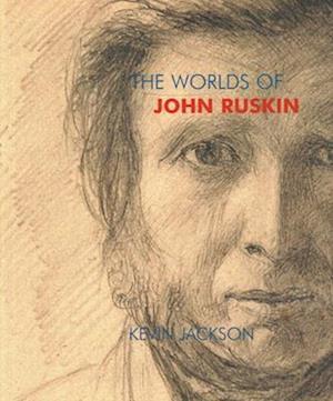 The Worlds of John Ruskin