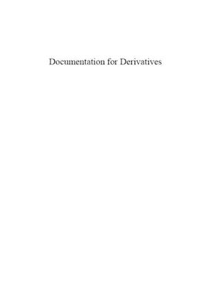 DOCUMENTATION FOR DERIVATIVES, 4TH EDITION, VOLUME 1
