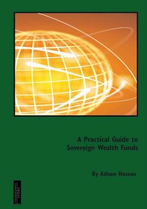 Practical Guide to Sovereign Wealth Funds
