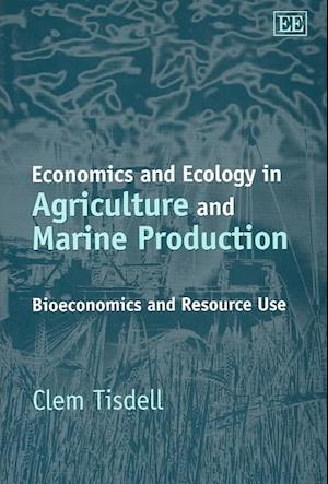 Economics and Ecology in Agriculture and Marine Production