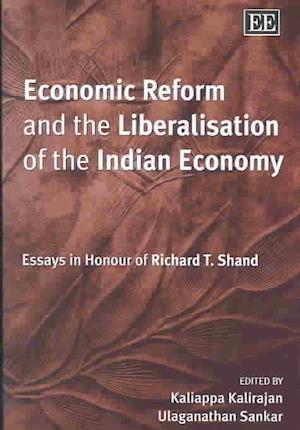 Economic Reform and the Liberalisation of the Indian Economy