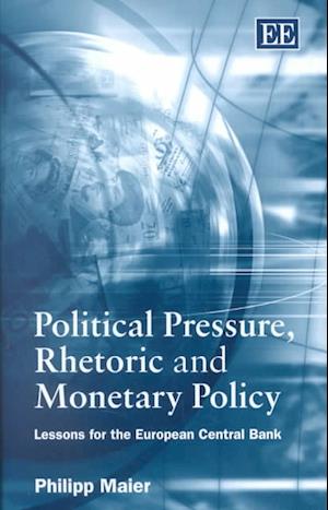 Political Pressure, Rhetoric and Monetary Policy