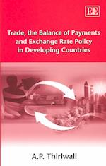 Trade, the Balance of Payments and Exchange Rate Policy in Developing Countries