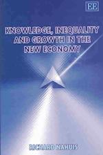 Knowledge, Inequality and Growth in the New Economy