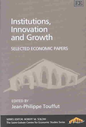 Institutions, Innovation and Growth