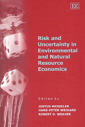 Risk and Uncertainty in Environmental and Natural Resource Economics