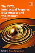 The WTO, Intellectual Property, E-Commerce and the Internet