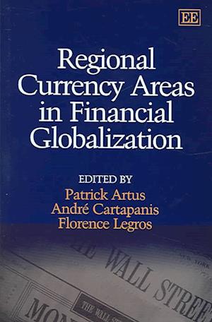 Regional Currency Areas in Financial Globalization