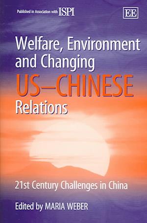 Welfare, Environment and Changing US–Chinese Relations