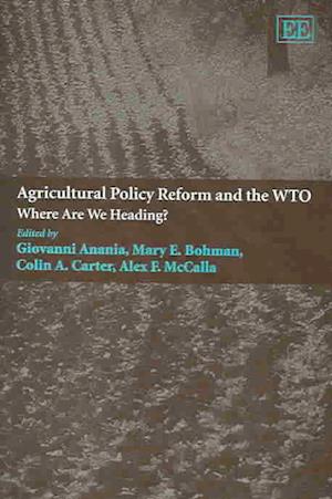 Agricultural Policy Reform and the WTO