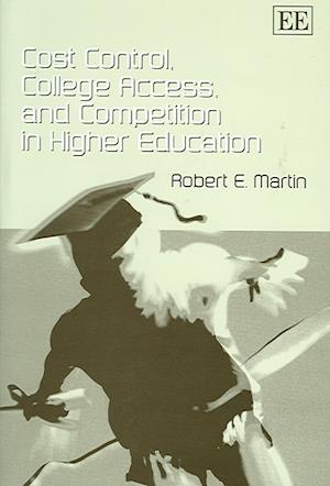 Cost Control, College Access, and Competition in Higher Education