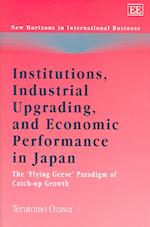 Institutions, Industrial Upgrading, and Economic Performance in Japan