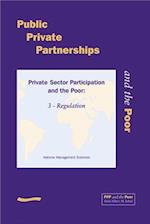 PPP and the Poor: Private Sector Participation and the Poor, 3 - Regulation
