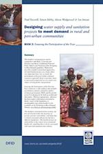 Designing Water Supply and Sanitation Projects to Meet Demand in Rural and Peri-Urban Communities: Book 3. Ensuring the participation of the poor