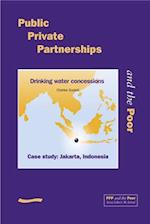 Public Private Partnerships and the Poor - Jakarta Case Study
