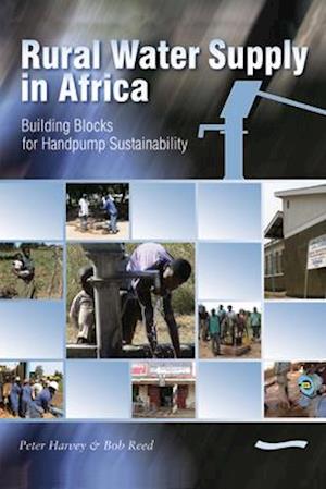 Rural Water Supply in Africa: Building Blocks for Handpump Sustainability