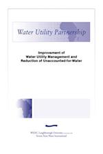 Improvement of Water Utility Management and Reduction of Unaccounted-for-Water