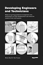 Developing Engineers and Technicians: Notes on giving guidance to engineers and technicians on how infrastructure can meet the needs of men and women