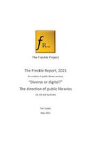 Freckle Report 2021 : "Digital or Diverse?"- the future for public libraries 