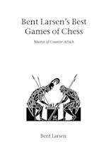 Bent Larsen's Best Games of Chess