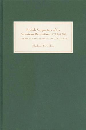 British Supporters of the American Revolution, 1775-1783