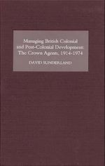 Managing British Colonial and Post-Colonial Development