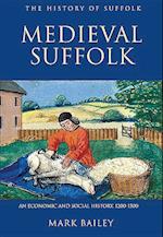 Medieval Suffolk: An Economic and Social History, 1200-1500