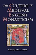 The Culture of Medieval English Monasticism