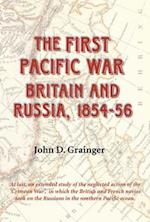 First Pacific War: Britain and Russia, 1854-1856 