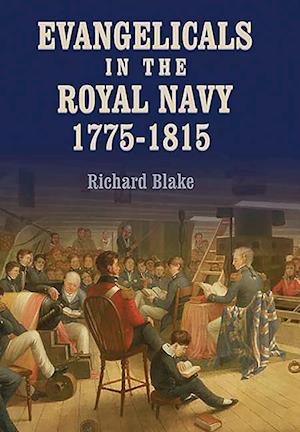 Blake, R: Evangelicals in the Royal Navy, 1775-1815 - Blue L