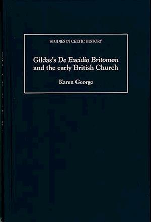 Gildas's De Excidio Britonum and the early British Church