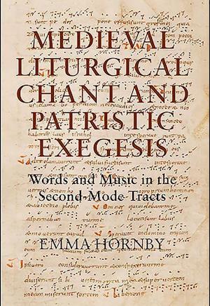 Medieval Liturgical Chant and Patristic Exegesis