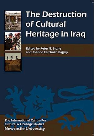 Stone, P: Destruction of Cultural Heritage in Iraq