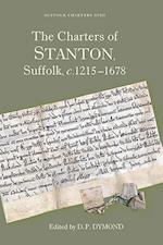 The Charters of Stanton, Suffolk, c.1215-1678