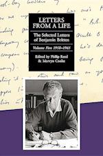 Letters from a Life: the Selected Letters of Benjamin Britten, 1913-1976