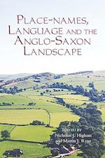 Place-names, Language and the Anglo-Saxon Landscape